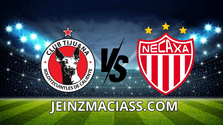 Tijuana vs Necaxa EN VIVO Liga MX 2025