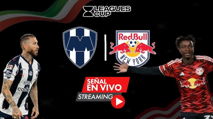 Monterrey vs New York Red Bulls DONDE VER EN VIV⚽️ - Leagues Cup 2025