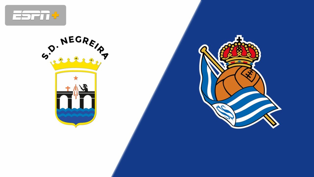 SD Negreira vs Real Sociedad DONDE VER EN VIVO ⚽️ - Copa del Rey 2025