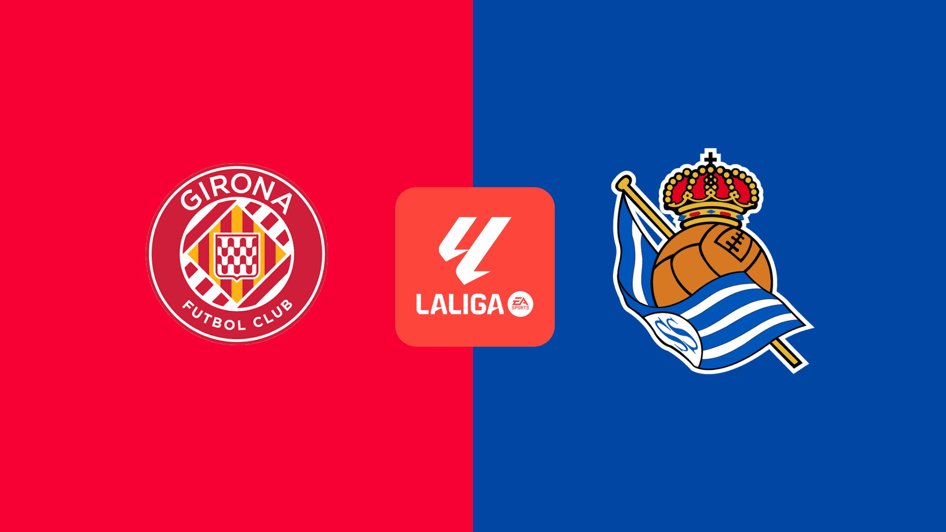 Real Sociedad vs Girona DONDE VER EN VIVO ⚽️ - LaLiga EA Sports 2025