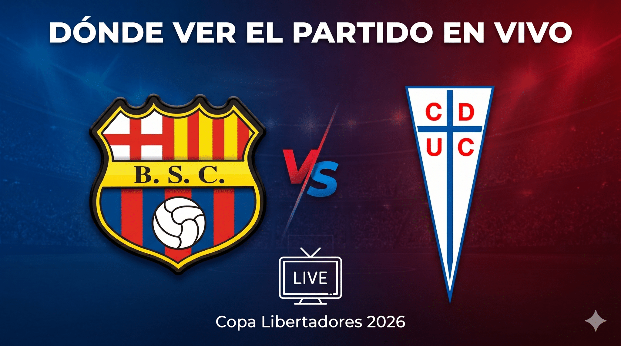 Barcelona SC vs U. Católica DONDE VER EN VIV⚽️ ONLINE - Copa Libertadores 2026