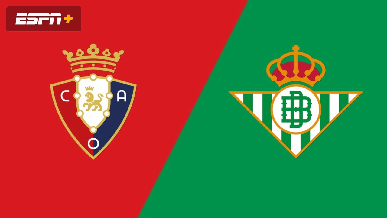 Osasuna vs Real Betis DONDE VER EN VIV⚽️ ONLINE - LaLiga EA Sports 2026
